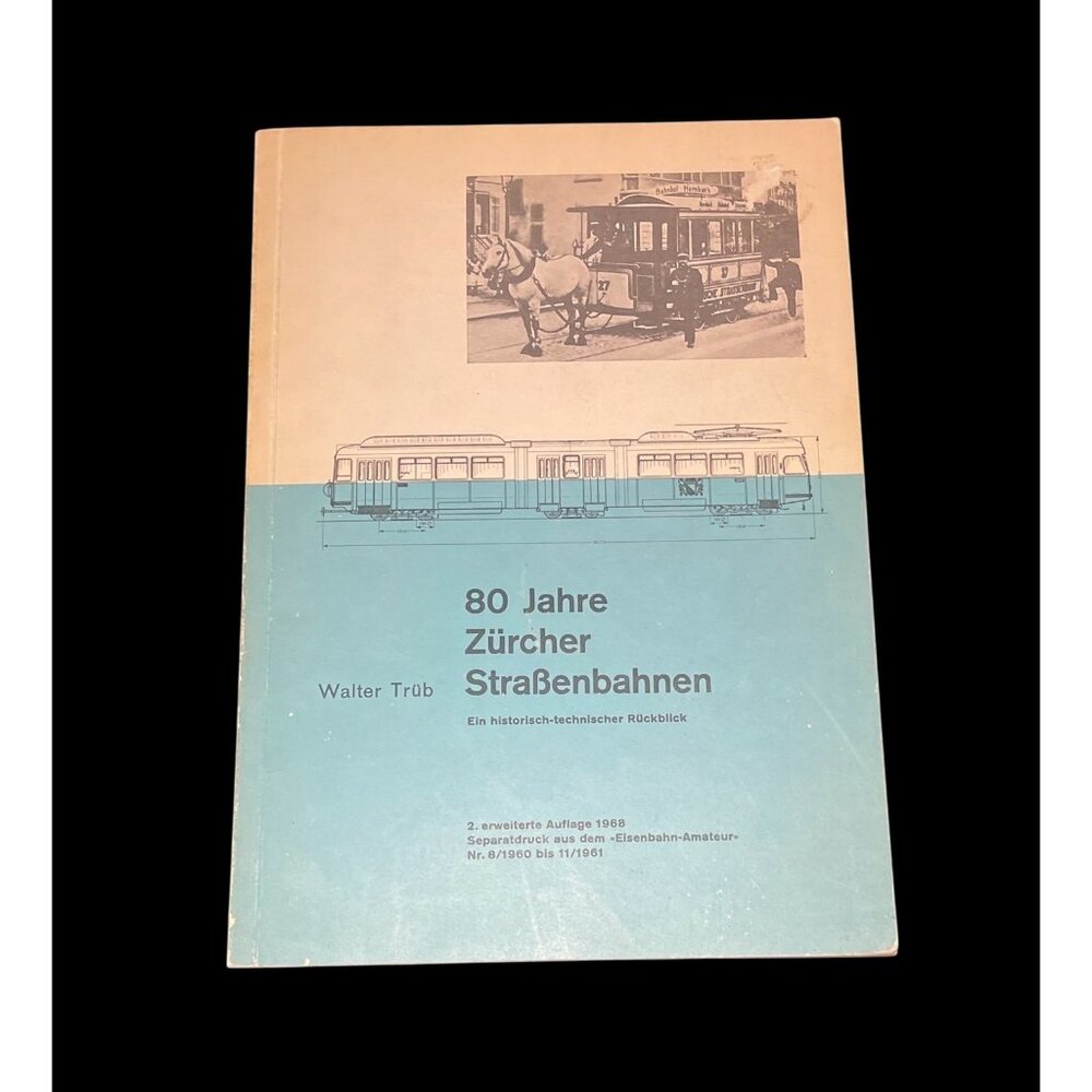 80 Jahre Zürcher Straßenbahnen Walter Trüb 1968 Tram History Book Zurich